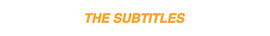 THE SUBTITLES - Home